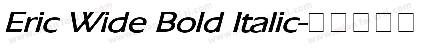 Eric Wide Bold Italic字体转换